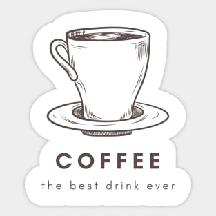 Coffee lover – ‘Coffee, the best drink ever’ Sticker